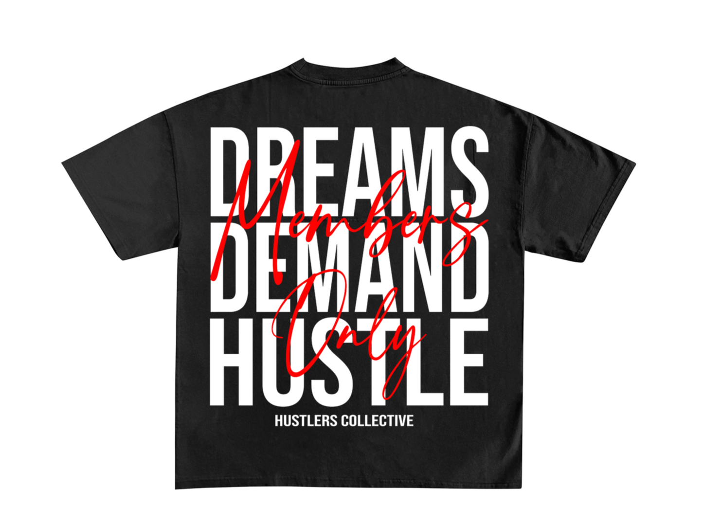 Dreams Demand Hustle Tee