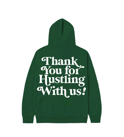 Thank You For Hustling Hoodie