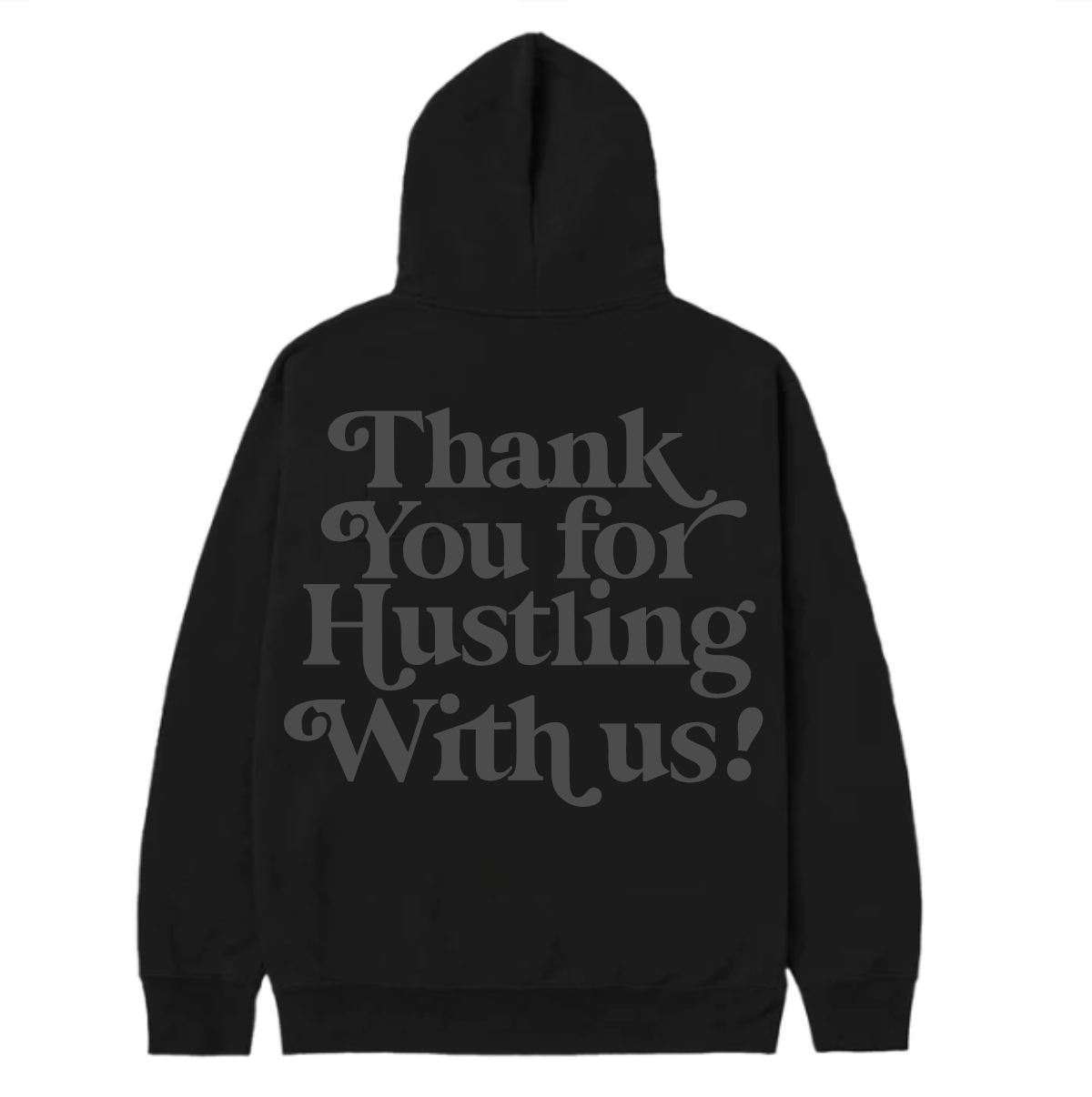 Thank You For Hustling Hoodie