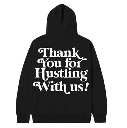 Thank You For Hustling Hoodie